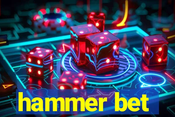 hammer bet