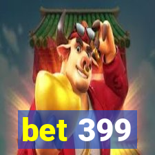 bet 399