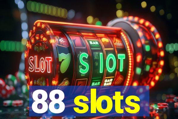 88 slots