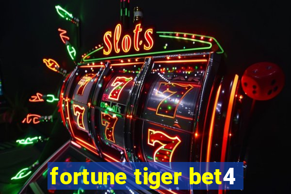 fortune tiger bet4