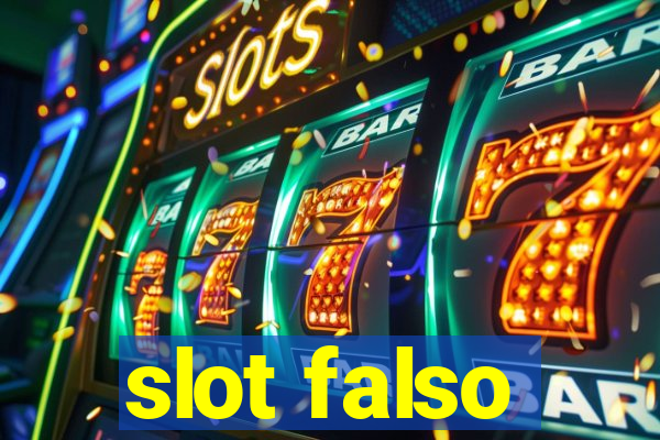 slot falso