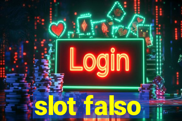 slot falso