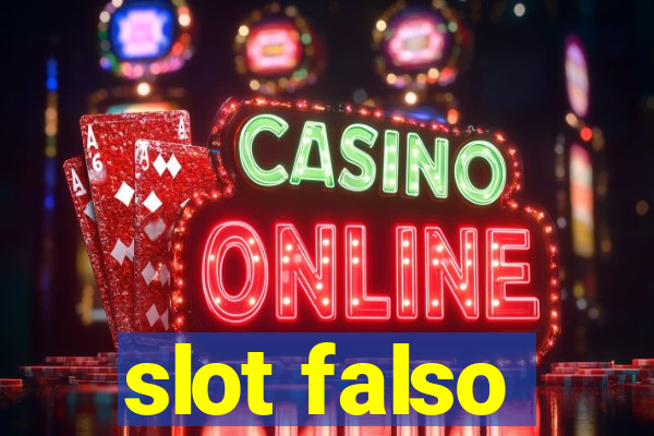 slot falso