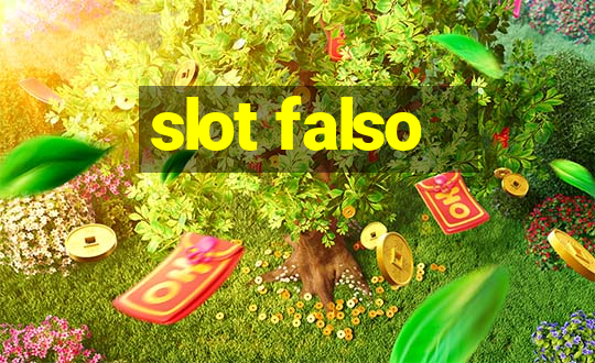 slot falso