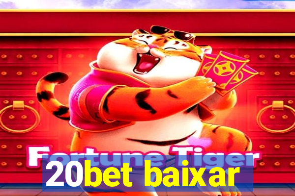 20bet baixar