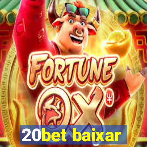 20bet baixar