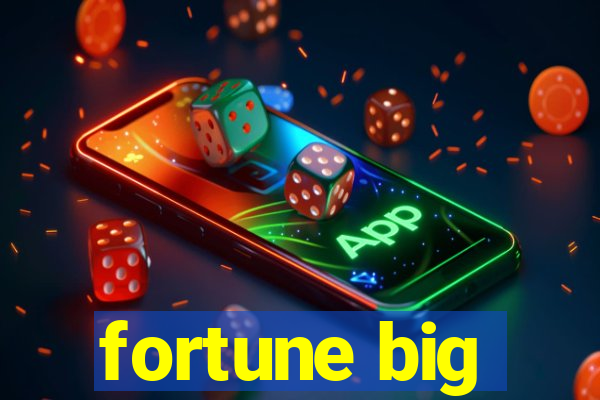 fortune big