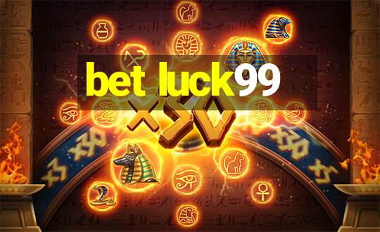 bet luck99