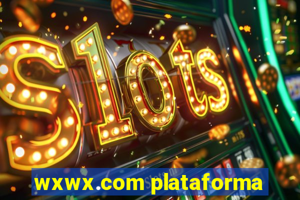 wxwx.com plataforma