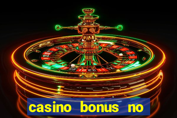 casino bonus no deposit codes