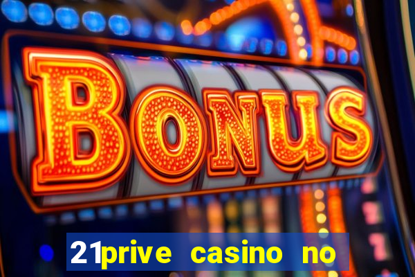 21prive casino no deposit bonus