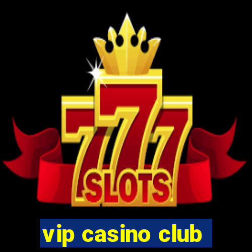 vip casino club