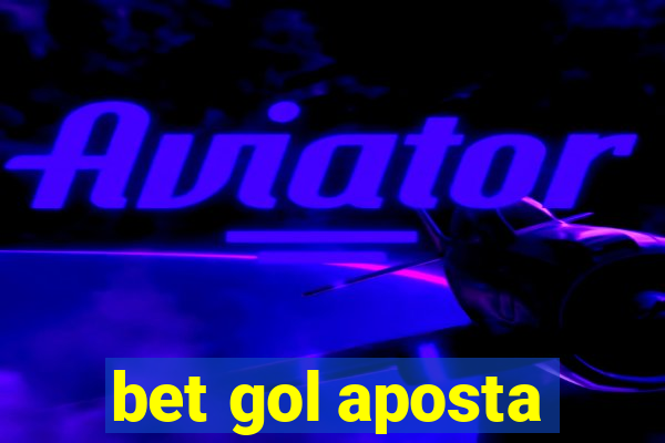 bet gol aposta