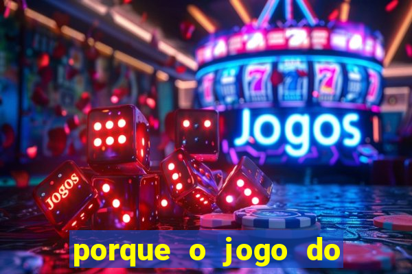 porque o jogo do tigrinho vicia