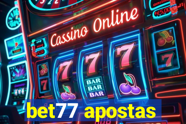 bet77 apostas