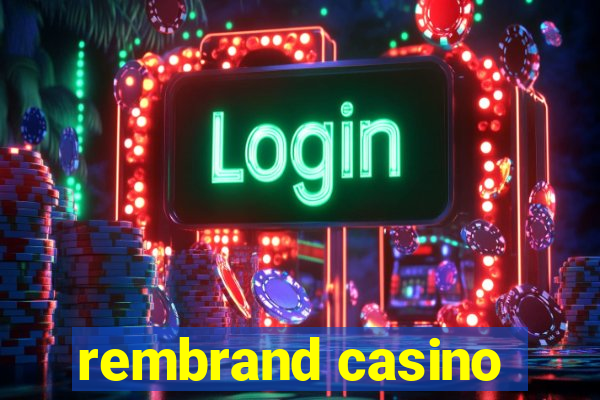 rembrand casino