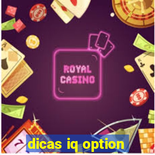 dicas iq option