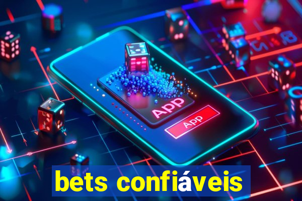 bets confiáveis