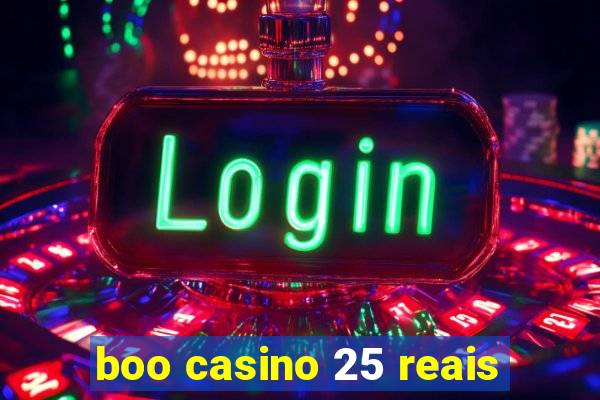 boo casino 25 reais