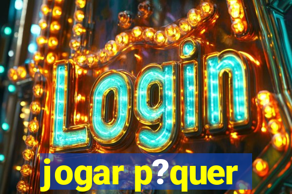 jogar p?quer