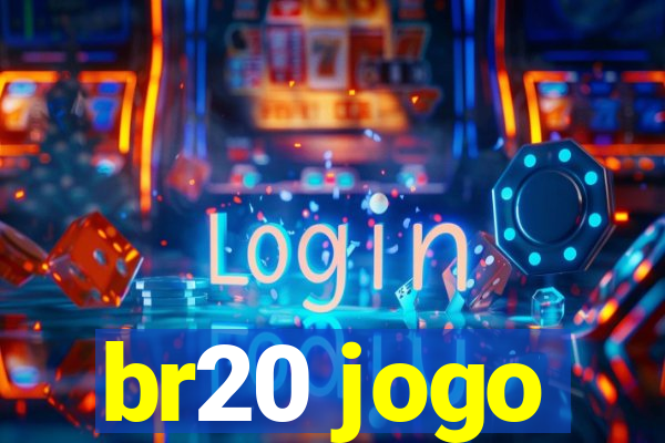 br20 jogo