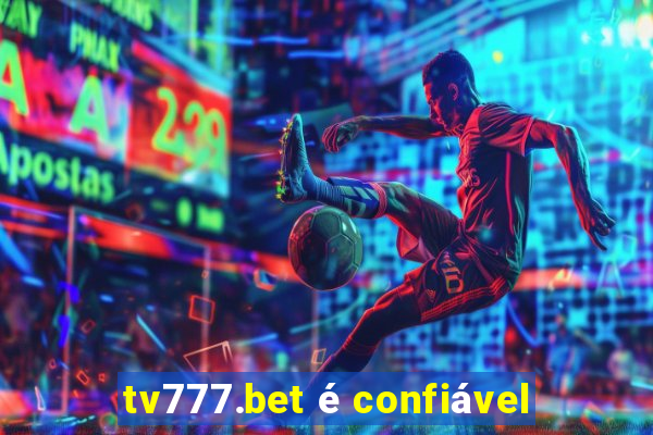 tv777.bet é confiável