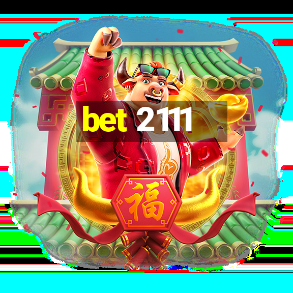 bet 2111