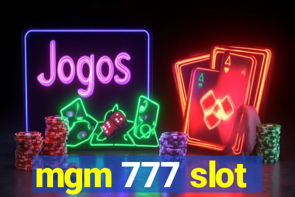 mgm 777 slot