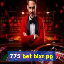 775 bet bixr pp