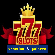 venetian & palazzo resort hotel casinos