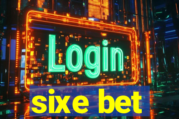 sixe bet