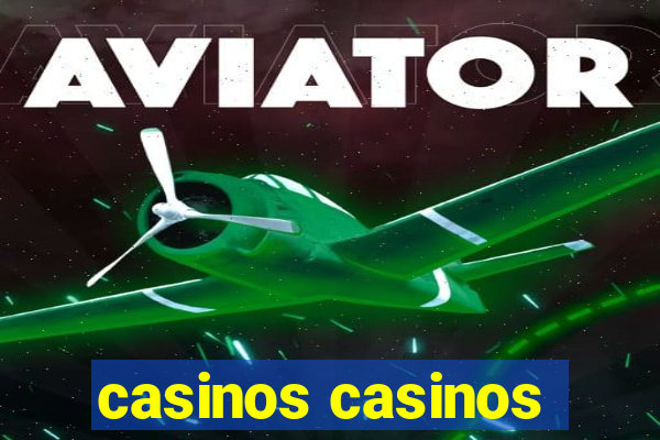 casinos casinos