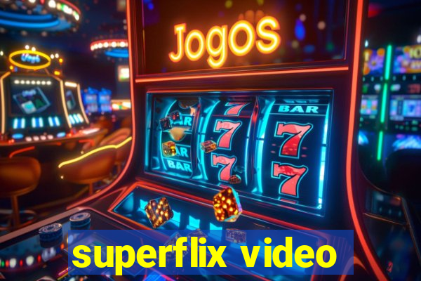 superflix video