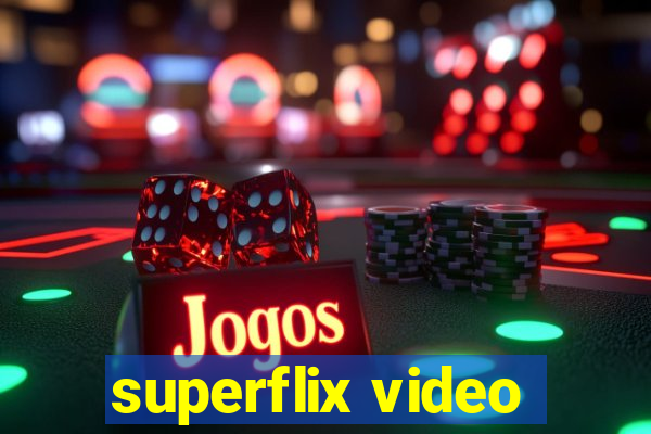 superflix video