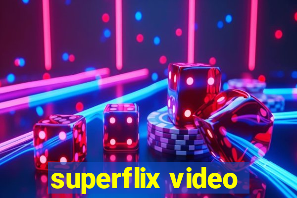 superflix video