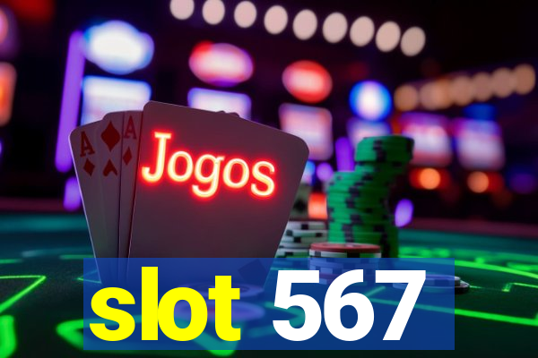 slot 567