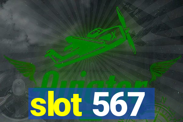 slot 567