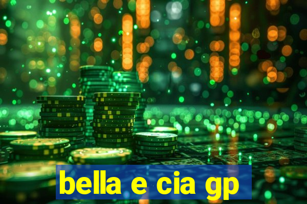 bella e cia gp