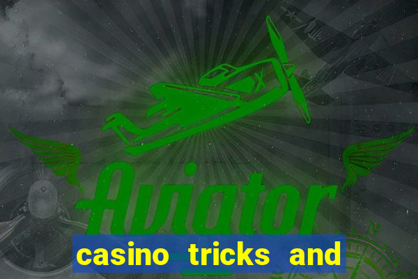 casino tricks and tips slot machines