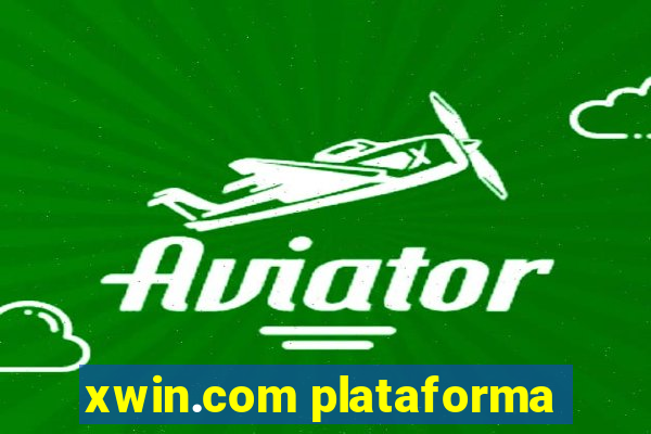 xwin.com plataforma