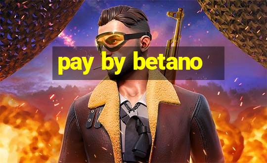 pay by betano