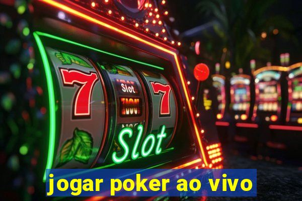 jogar poker ao vivo