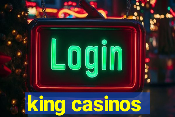 king casinos