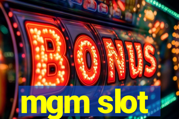 mgm slot