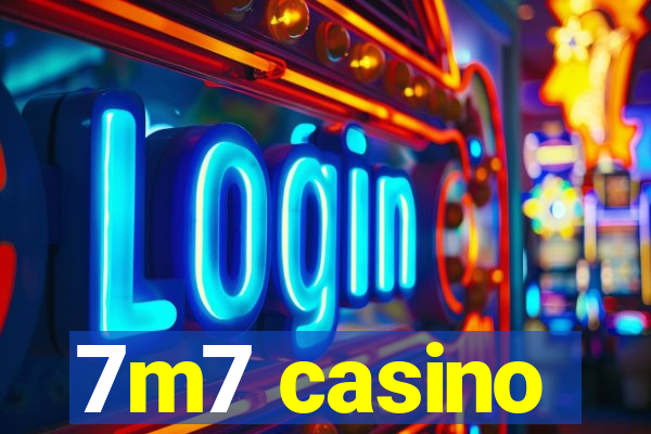 7m7 casino