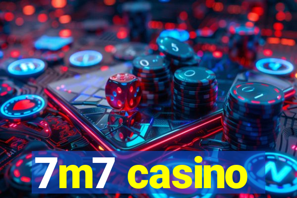 7m7 casino