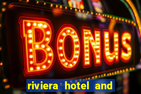 riviera hotel and casino las vegas nv