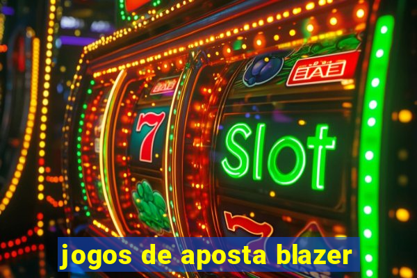 jogos de aposta blazer