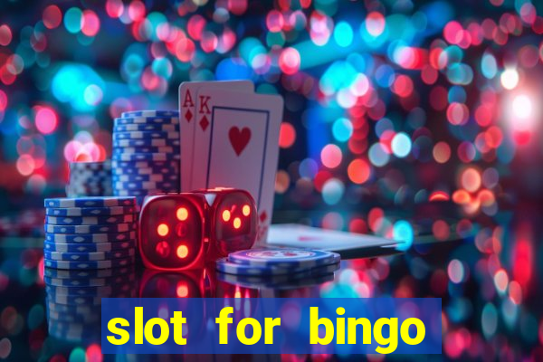 slot for bingo acesso antecipado