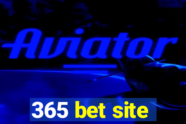 365 bet site